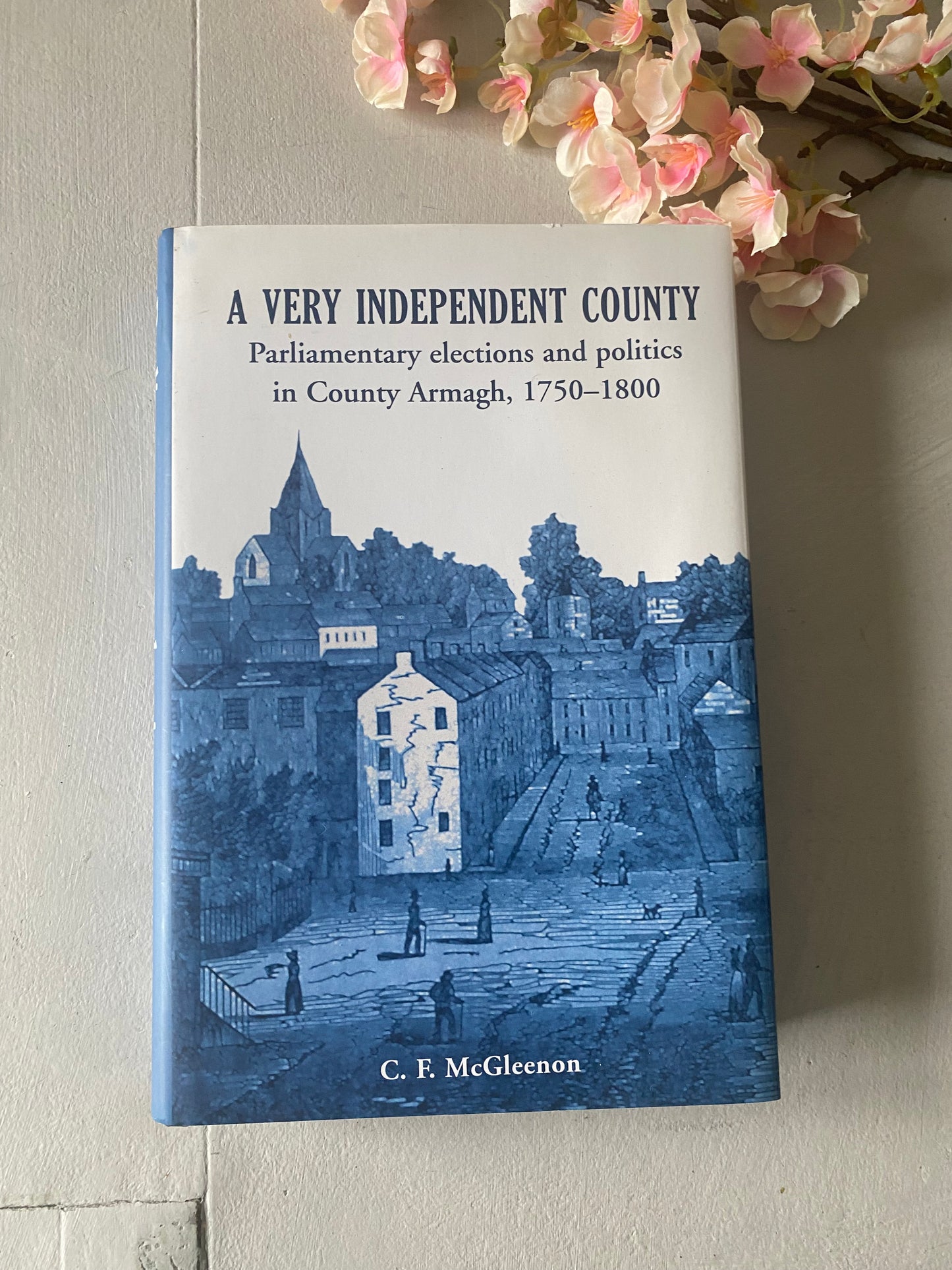 A Very Independent County 1750-1800